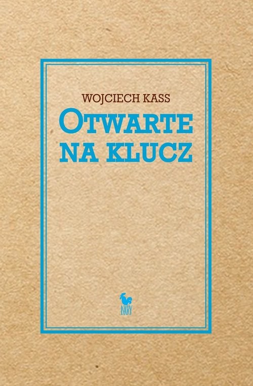 okładka Otwarte na klucz książka | Kass Wojciech