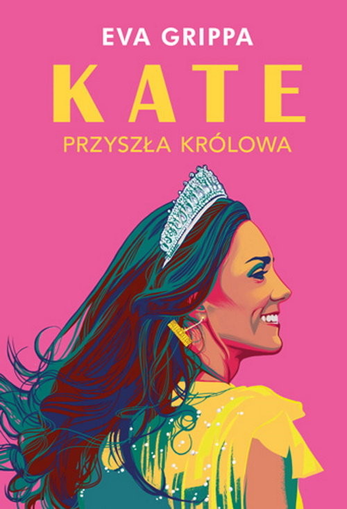 okładka Kate. Przyszła królowa książka | Eva Grippa