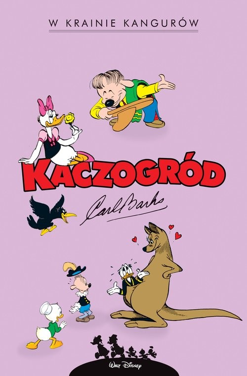 okładka Kaczogród. Carl Barks. W krainie kangurów i inne historie z lat 1946-1947 książka | Opracowania Zbiorowe