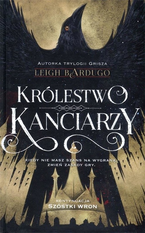 okładka Królestwo kanciarzy. Szóstka wron. Tom 2
 książka | Leigh Bardugo