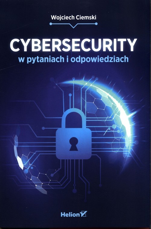 okładka Cybersecurity w pytaniach i odpowiedziach książka | Wojciech Ciemski