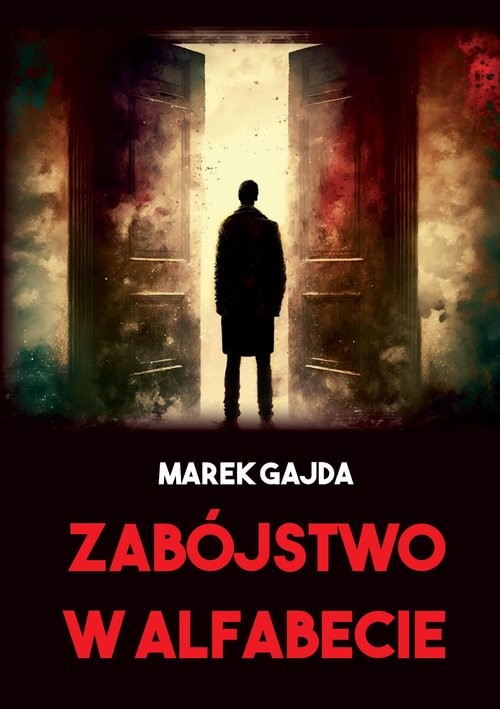 okładka Zabójstwo w Alfabecie książka | Marek Gajda