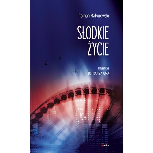 okładka Słodkie życie książka | Roman Małynowski