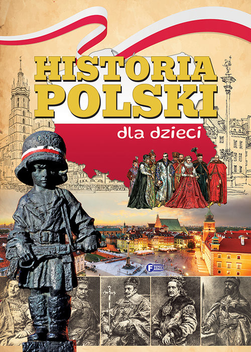 okładka Historia Polski dla dzieci książka | zbiorowe Opracowanie