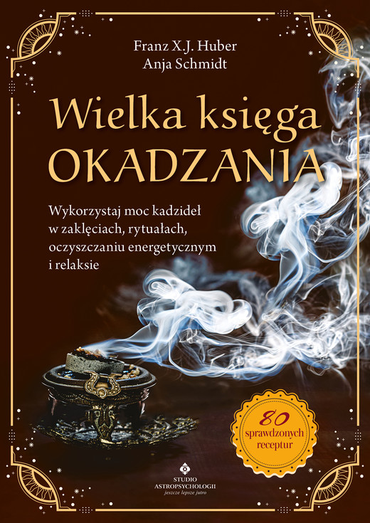 okładka Wielka księga okadzania. ebook | epub, mobi, pdf | Franz X. J. Huber