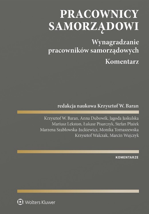 okładka Pracownicy samorządowi. Wynagradzanie pracowników samorządowych. Komentarz (pdf) ebook | pdf | Redakcja naukowa: Krzysztof W. Baran