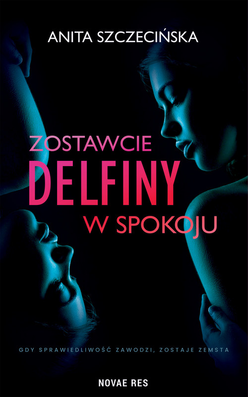 okładka Zostawcie delfiny w spokoju ebook | epub, mobi | Anita Szczecińska