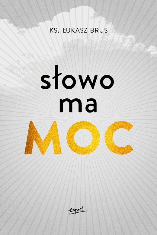 okładka Słowo ma moc
 książka | Łukasz Brus