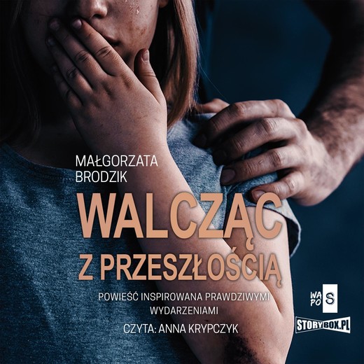 okładka Walcząc z przeszłością audiobook | MP3 | Małgorzata Brodzik