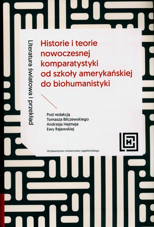 okładka Literatura światowa i przekład Historie i teorie nowoczesnej komparatystyki od szkoły amerykańskiej do biohumanistyki książka