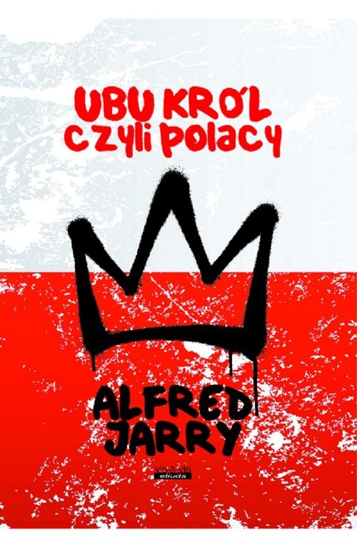 okładka Ubu Król czyli Polacy książka | Alfred Jarry