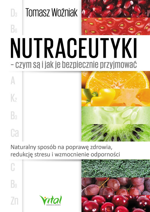 okładka Nutraceutyki – czym są i jak je bezpiecznie przyjmować ebook | epub, mobi | Woźniak Tomasz
