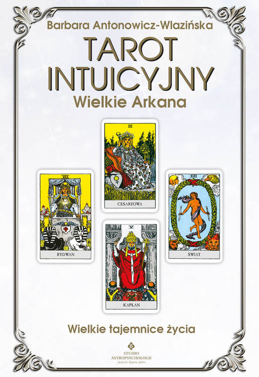 okładka Tarot intuicyjny. Wielkie Arkana. Wielkie tajemnice życia - PDF ebook | pdf