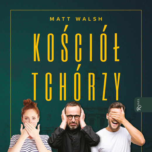 okładka KOŚCIÓŁ TCHÓRZY audiobook | MP3 | Matt Walsh