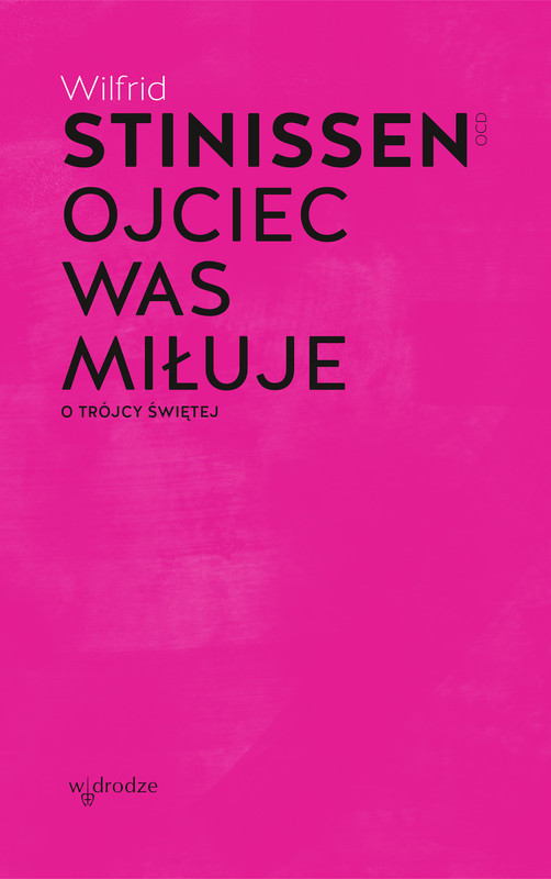 okładka Ojciec was miłuje. O Trójcy Świętej ebook | epub, mobi | Wilfrid Stinissen