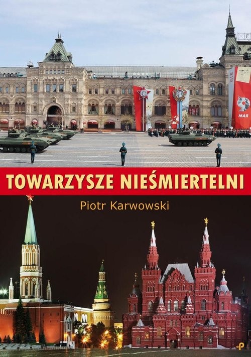 okładka Towarzysze nieśmiertelni książka | Karwowski Piotr