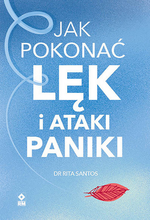 okładka Jak pokonać lęk i ataki paniki książka | Rita Satos