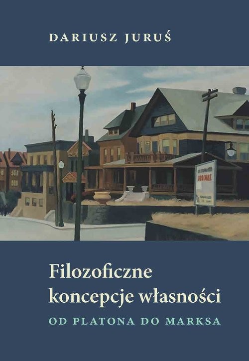 okładka Filozoficzne koncepcje własności Od Platona do Marksa książka | Juruś Dariusz