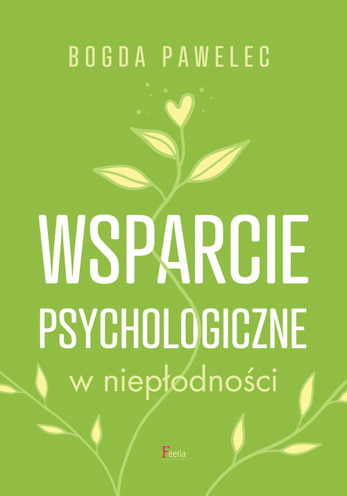 okładka Wsparcie psychologiczne w niepłodnośc książka | Bogda Pawelec