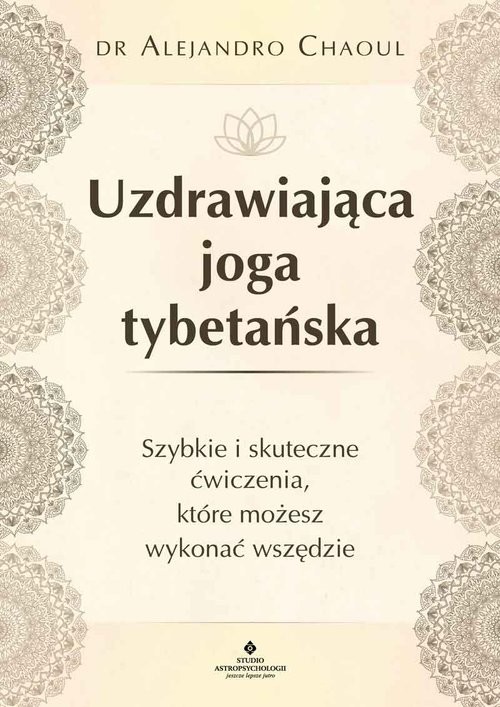 okładka Uzdrawiająca joga tybetańska książka | Alejandro Chaoul