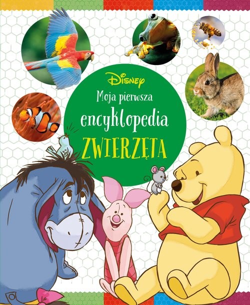 okładka Moja pierwsza encyklopedia. Zwierzęta. Disney książka | Nancy Parent, Khayat David