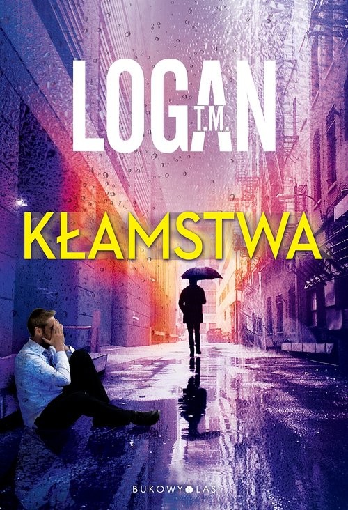 okładka Kłamstwa książka | Logan T.M.