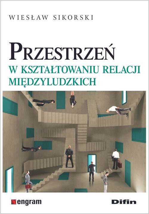 okładka Przestrzeń w kształtowaniu relacji międzyludzkich książka | Wiesław Sikorski