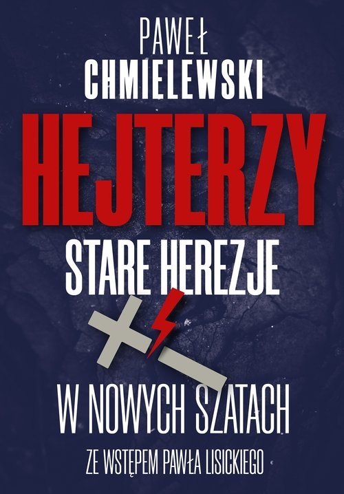 okładka Hejterzy Stare Herezje w nowych szatach książka | Paweł Chmielewski
