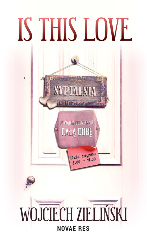 okładka Is this love ebook | epub, mobi | Wojciech Zieliński