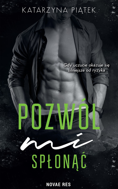 okładka Pozwól mi spłonąć ebook | epub, mobi | Katarzyna Piątek