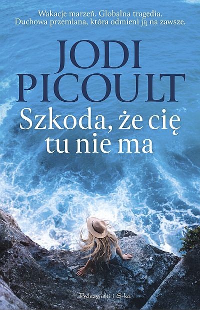 okładka Szkoda, że cię tu nie ma
 książka | Jodi Picoult
