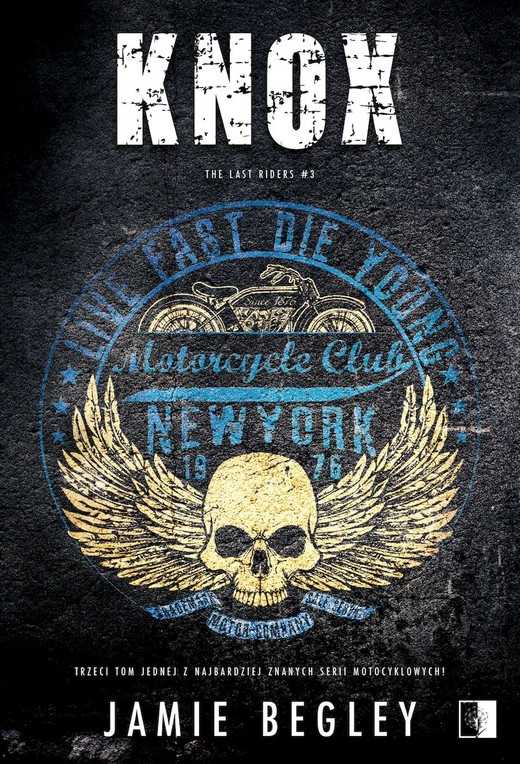 okładka Knox. The Last Riders. Tom 3
 książka | Jamie Begley