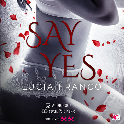 okładka Say Yes audiobook | MP3 | Lucia Franco