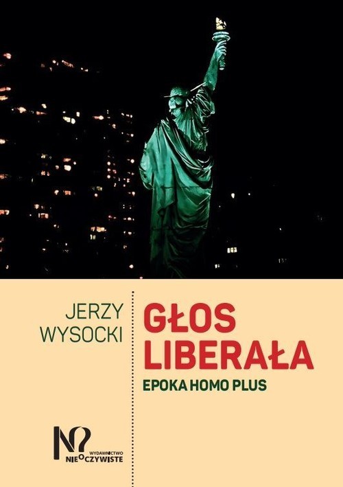 okładka Głos liberała Epoka homo plus książka | Wysocki Jerzy