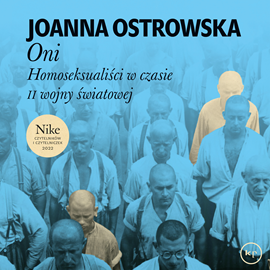 okładka Oni. Homoseksualiści w czasie II wojny światowej audiobook | MP3 | Joanna Ostrowska