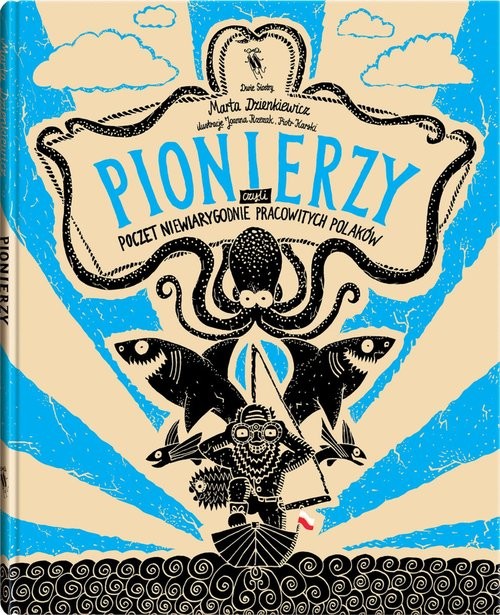 okładka Pionierzy. Poczet niewiarygodnie pracowitych Polaków książka | Marta Dzienkiewicz