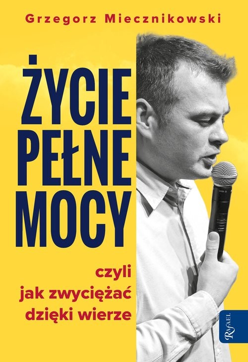 okładka Życie pełne mocy książka | Grzegorz Miecznikowski