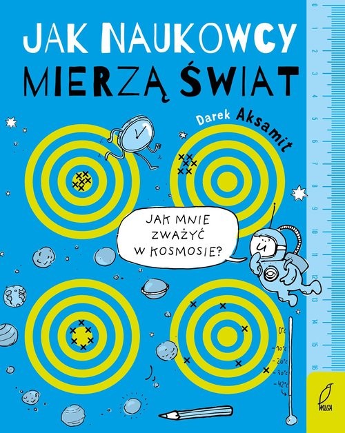 okładka Jak naukowcy mierzą świat książka | Dariusz Aksamit