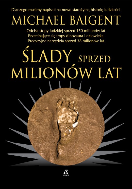 okładka Ślady sprzed milionów lat
 książka | Michael Baigent