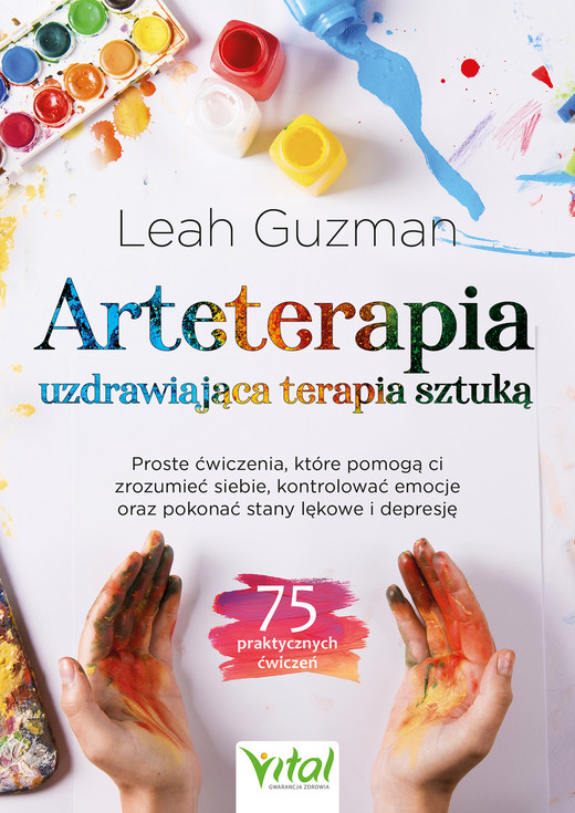 okładka Arteterapia - uzdrawiająca terapia sztuką ebook | epub, mobi, pdf | Guzman Leah