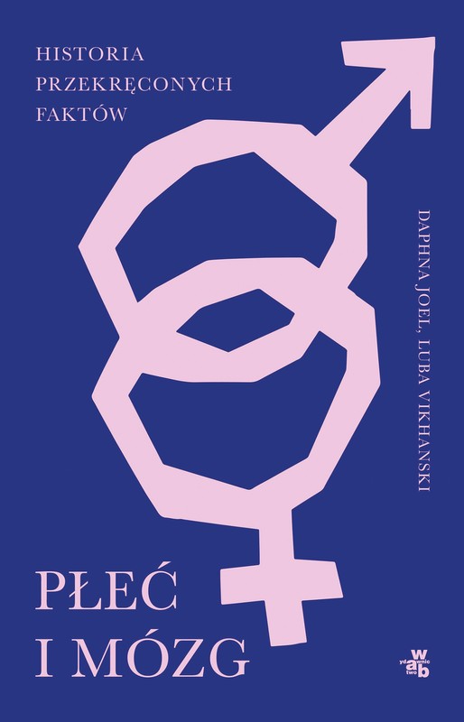 okładka Płeć i mózg. Historia przekręconych faktów ebook | epub, mobi | Daphna Joel, Luba Vikhanski