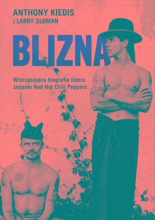 okładka Blizna książka | Anthony Kiedis, Larry Sloman