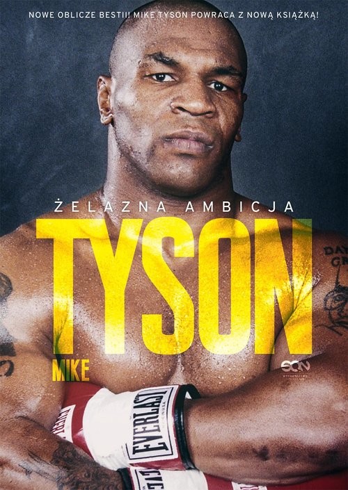okładka Tyson. Żelazna ambicja. Wydanie II książka | Mike Tyson, Larry Sloman