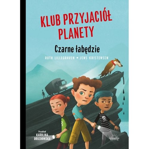 okładka Klub przyjaciół planety Tom 1 Czarne łabędzie książka | Ruth Lillegraven, Kristensen Jens