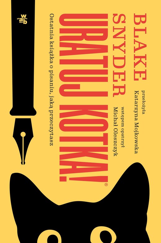 okładka Uratuj kotka! Ostatnia książka o pisaniu, jaką przeczytasz ebook | epub, mobi | Blake Snyder