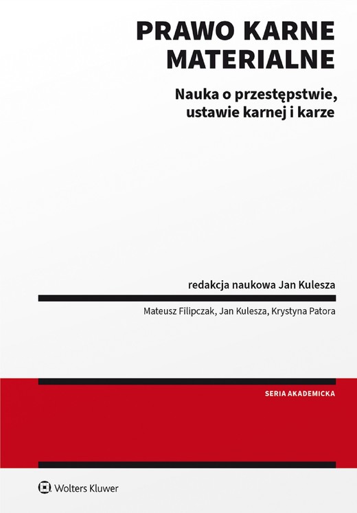 okładka Prawo karne materialne. Nauka o przestępstwie, ustawie karnej i karze (pdf) ebook | pdf | Krystyna Patora, Redakcja naukowa: Jan Kulesza, Mateusz Filipczak