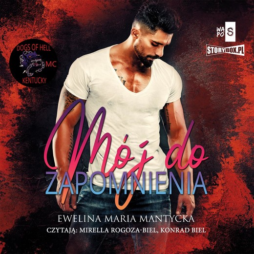 okładka Dogs of Hell. Tom 1. Mój do zapomnienia audiobook | MP3 | Ewelina Maria Mantycka
