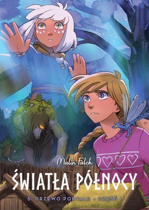 okładka Światła Północy. Drzewo portalu. Tom 5, cz.I książka