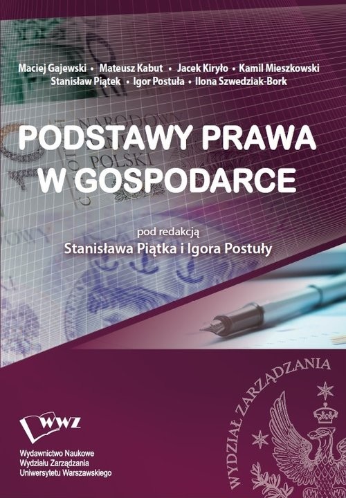 okładka Podstawy prawa w gospodarce książka | Gajewski Maciej, Kabut Mateusz, Kiryło Jacek, Mieszkowski Kamil, Stanisław Piątek, Igor Postuła, Szw