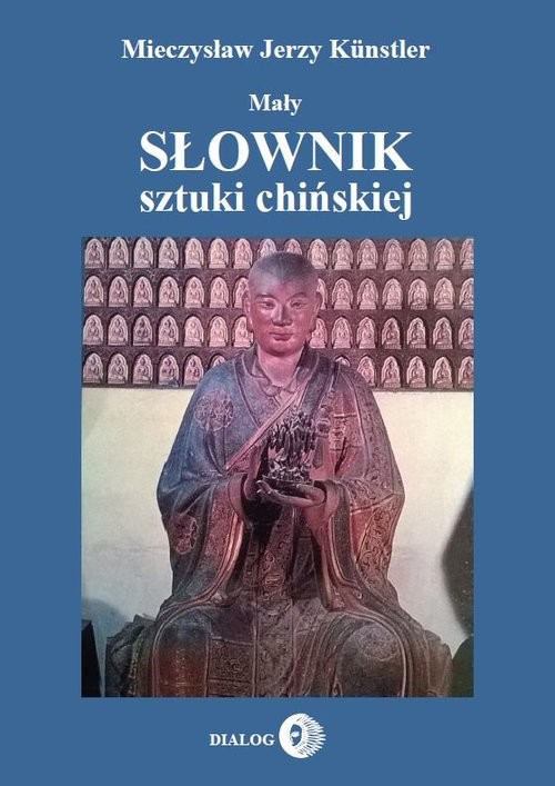 okładka Mały słownik sztuki chińskiej książka | Kunstler MieczysławJerzy